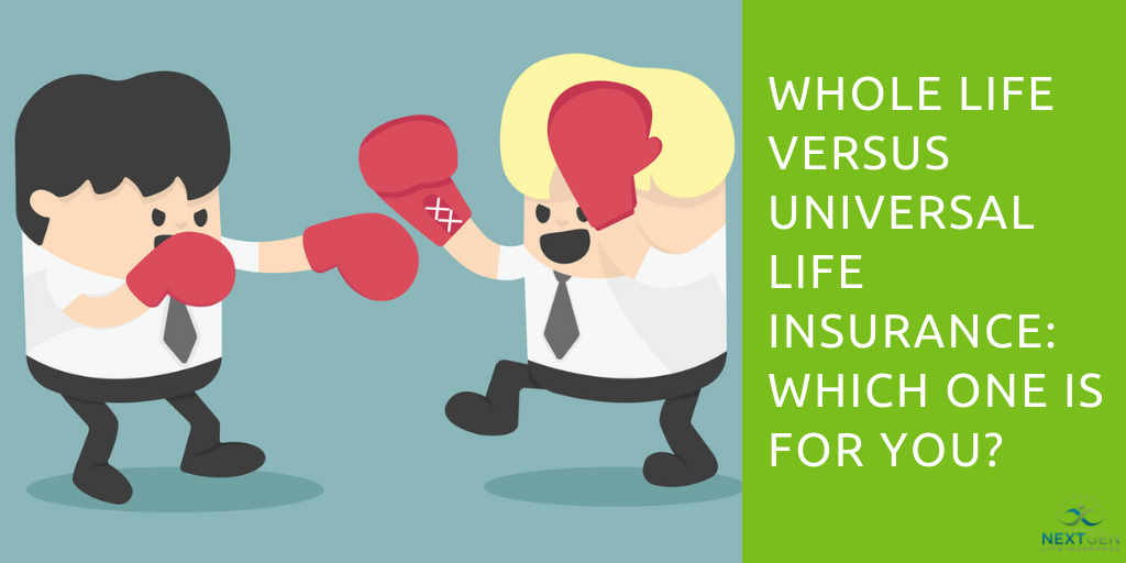 Whole Life Versus Universal Life Insurance