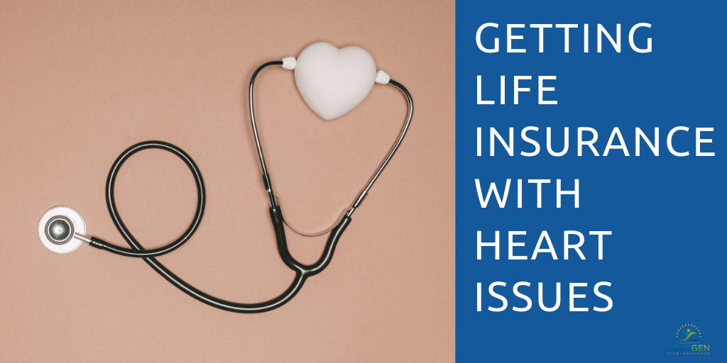 Life Insurance with Heart Issues