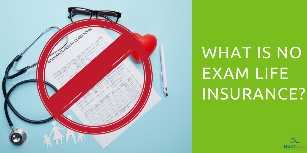 What is No Exam Life Insurance