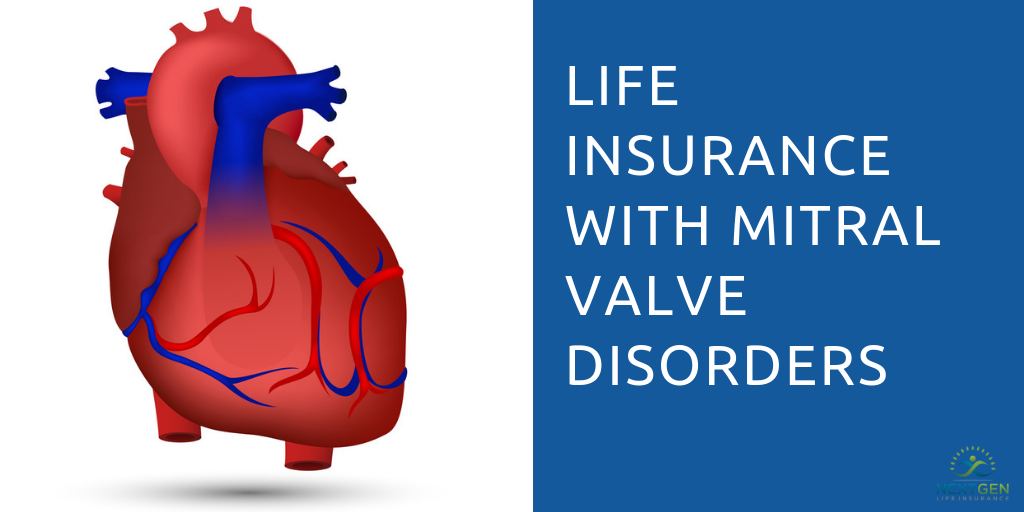 Life Insurance with Mitral Valve Disorders