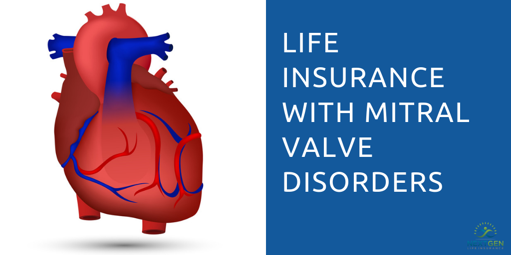 Life Insurance With Mitral Valve Disorders