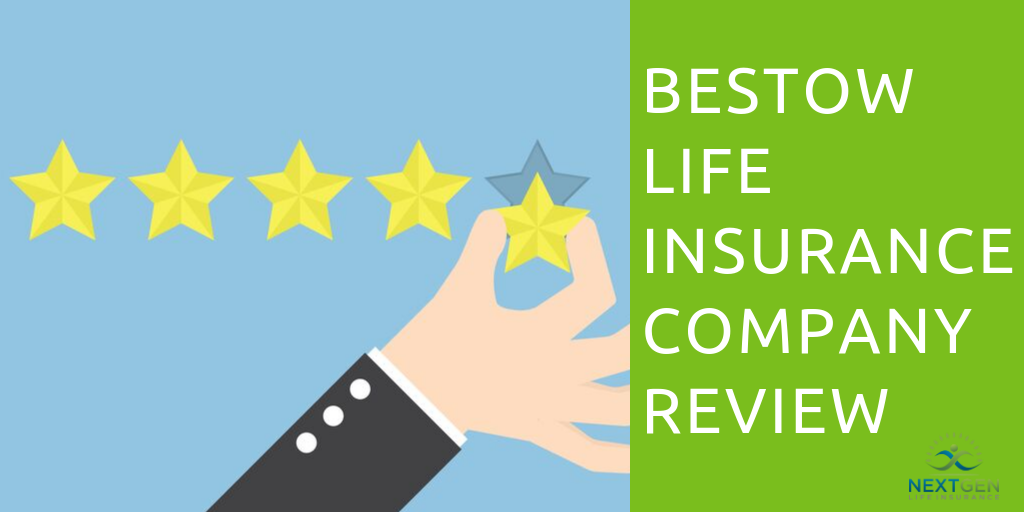 Bestow Life Insurance Company Review