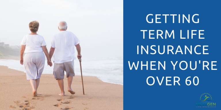 Getting Term Life Insurance When You're Over 60