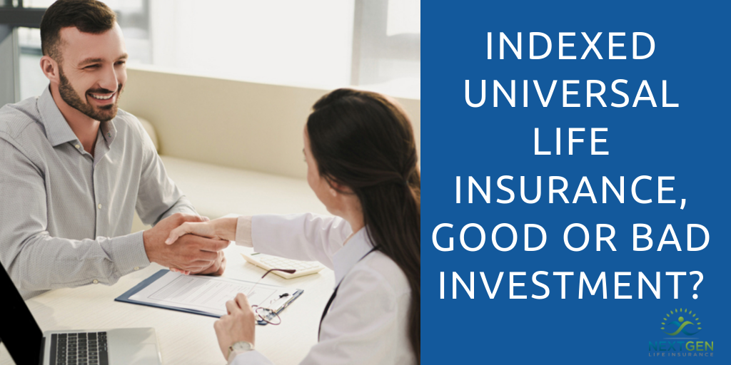  Indexed Universal Life Insurance Good Or Bad Investment 