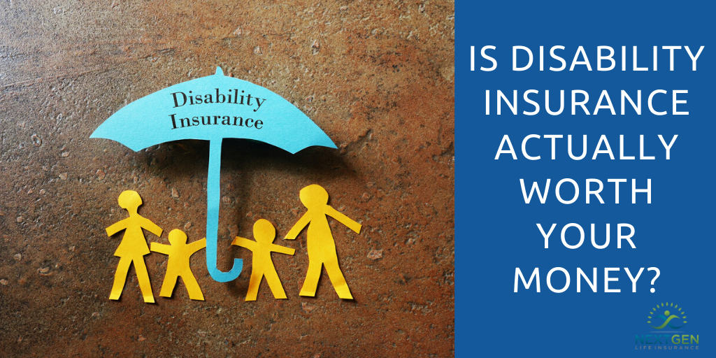Is Disability Insurance Worth Your Money?
