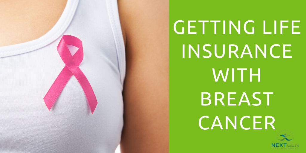 Getting Life Insurance with Breast Cancer