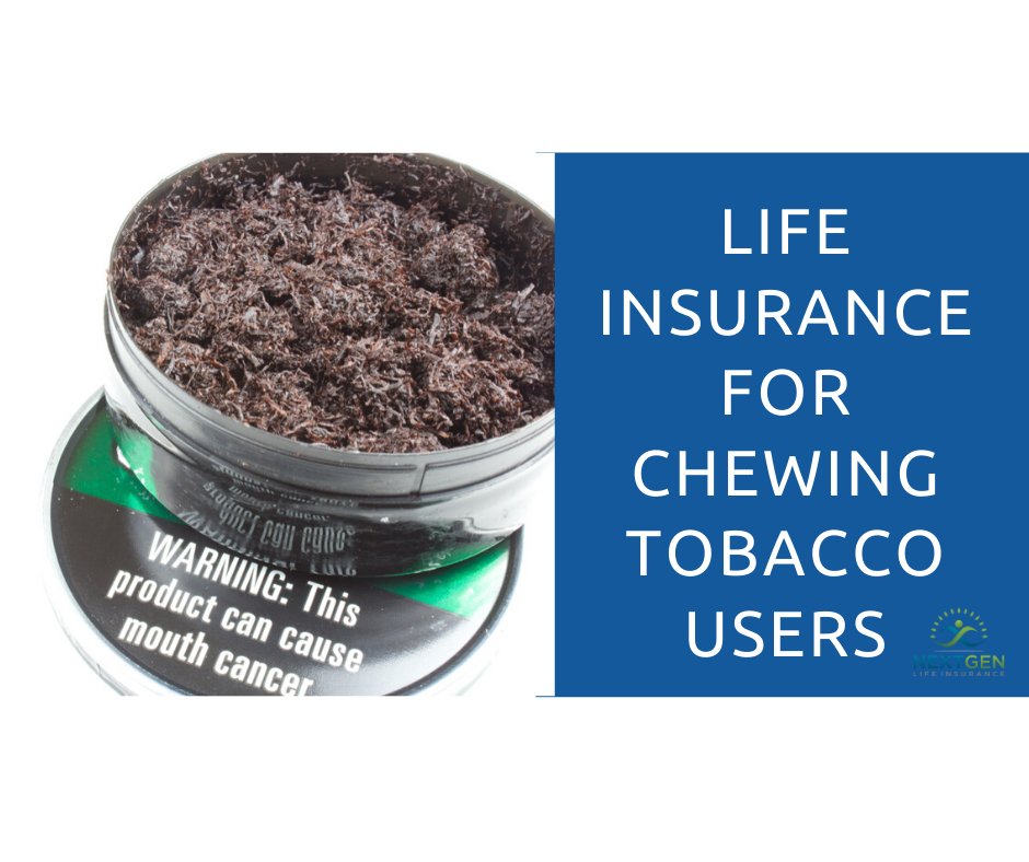 Life Insurance for Chewing Tobacco Users