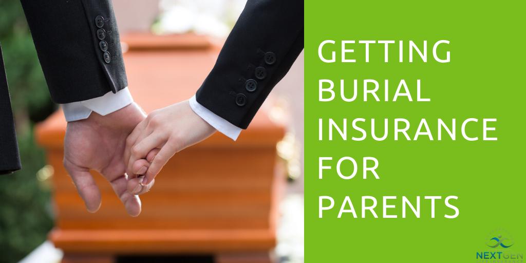 Getting Burial Insurance for Parents