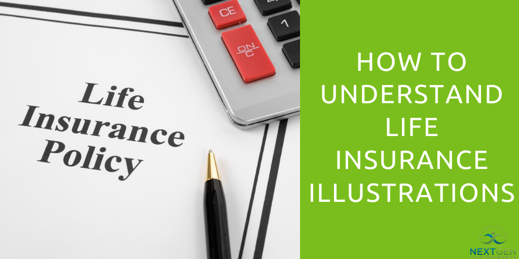 How to Understand Life Insurance Illustrations