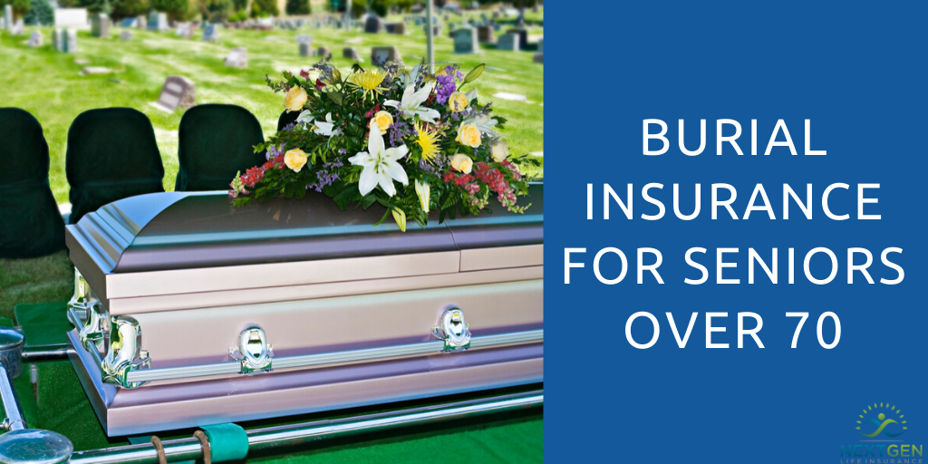 Burial Insurance for Seniors over 70