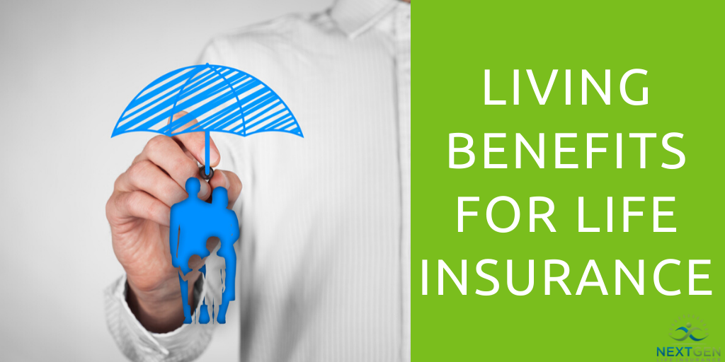Living Benefits for Life Insurance