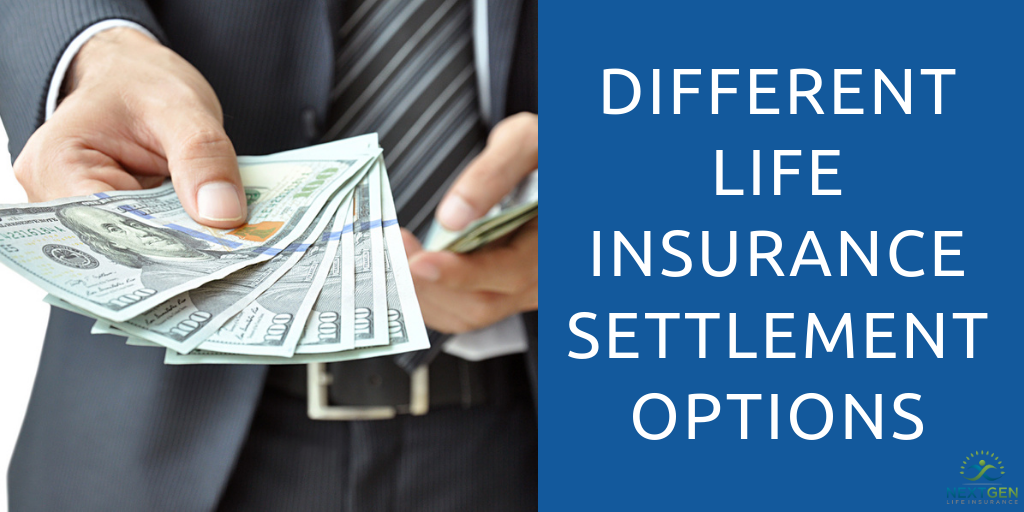 Different Life Insurance Settlement Options