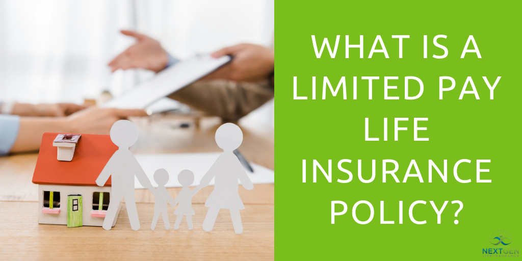 What is a Limited Pay Life Insurance Policy?