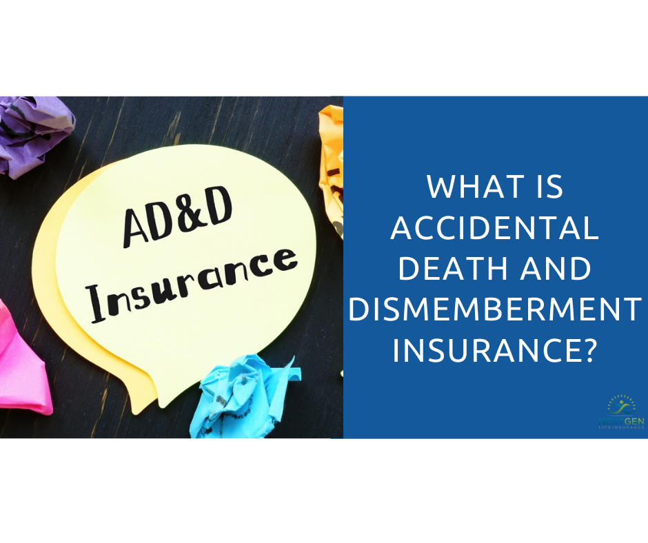 What is Accidental Death and Dismemberment Insurance?