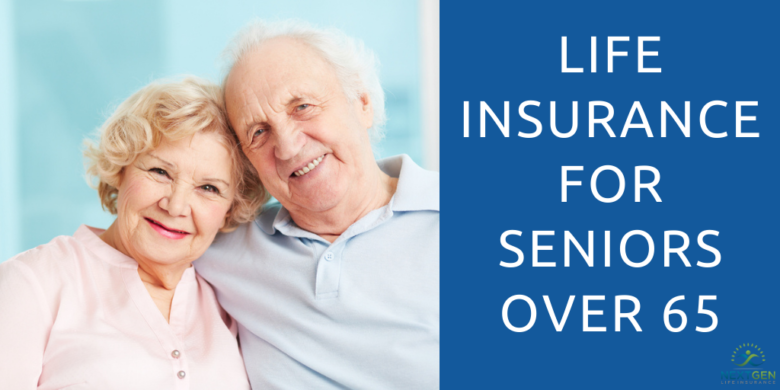 Life Insurance for Seniors Over 65