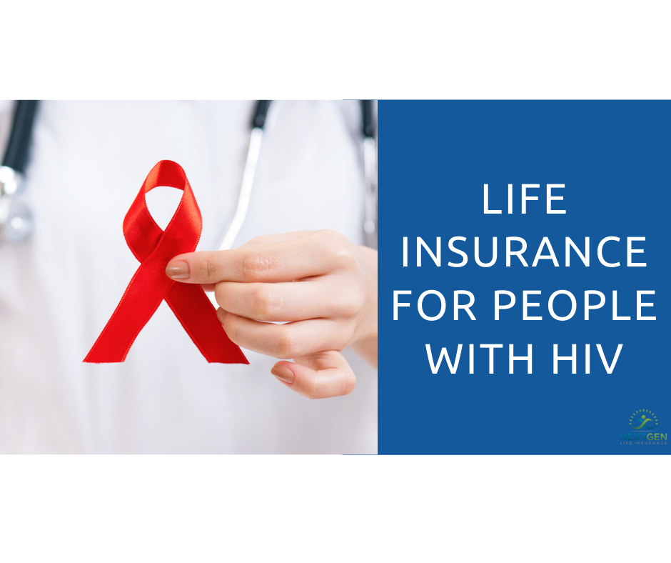 Life Insurance for People with HIV Life Insurance for People with HIV