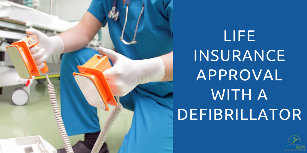 Life Insurance Approval with a Defibrillator